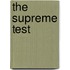 The Supreme Test