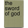 The Sword Of God door Stephen Francis Montagna