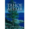 The Tahoe Affair door Richard Carlyon