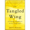 The Tangled Wing by Melvin Konner