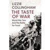 The Taste Of War door Lizzie Collingham
