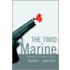The Timid Marine
