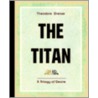 The Titan (1914) door Theodore Dreiser