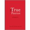 The True Patriot by Nick Hanauer