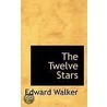 The Twelve Stars door Edward Walker
