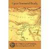 The Two Captains by Ll D. Cyrus Townsend Brady