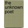 The Unknown Poet door Juan Luis Hernandez