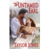 The Untamed Earl door Taylor Jones