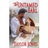 The Untamed Earl by Taylor Jones