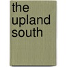 The Upland South by Terry G. Jordan-Bychkov