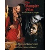 The Vampire Film by James Ursini