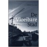 De Vloeibare Stad by W. Hartman
