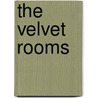 The Velvet Rooms by Sam North