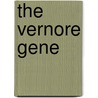 The Vernore Gene by J.T. Whitesell