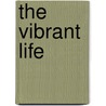 The Vibrant Life door Donna Thomson