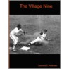 The Village Nine by Leonard E. Andrews