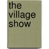 The Village Show