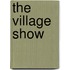 The Village Show