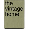 The Vintage Home by Judith Wilson