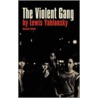 The Violent Gang by Lewis Yablonsky