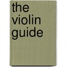 The Violin Guide by Stefan Krayk