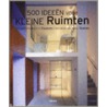 500 ideeen voor kleine ruimten