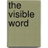 The Visible Word