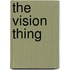 The Vision Thing