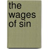 The Wages Of Sin by Willie Stanfield