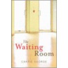The Waiting Room by Carrie George