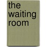 The Waiting Room by Kalle Pearl Fletcher