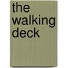 The Walking Deck by Shirley Arches