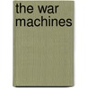 The War Machines door Willis J. Abbot