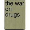 The War On Drugs by Sylvia Engdahl