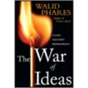 The War of Ideas door Walid Phares