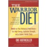 The Warrior Diet by Ori Hofmekler