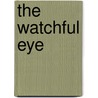 The Watchful Eye door Priscilla Masters