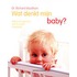 Wat denkt mijn baby?