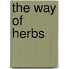 The Way Of Herbs by Michael Tierra