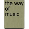 The Way of Music by Robin MacOnie