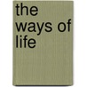The Ways Of Life by Oliphant