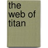 The Web Of Titan by Dom Testa