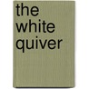 The White Quiver door Helen Fitzgerald Sanders