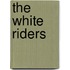 The White Riders