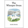 The Whooper Swan door Mark Brazil