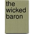 The Wicked Baron