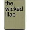 The Wicked Lilac by Beverly Carlin