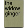 The Widow Ginger door Pip Granger