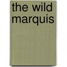 The Wild Marquis by Miranda Neville
