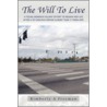 The Will To Live by Kimberly A. Freeman